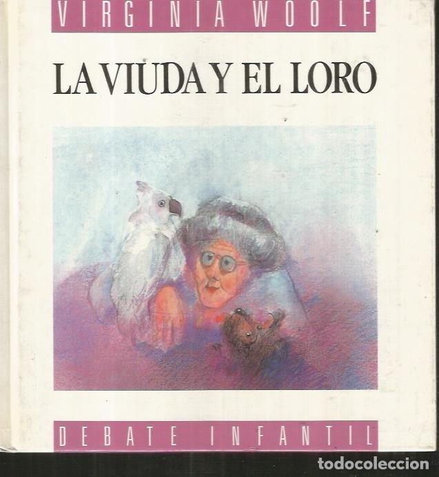 Libros: VIUDA Y EL LORO - LA - WOOLF, VIRGINIA - Foto 2