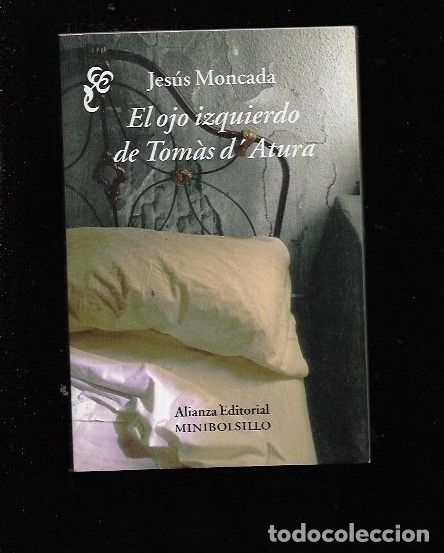 Libros: OJO IZQUIERDO DE TOMAS DATURA - EL - MONCADA, JESUS - Foto 1