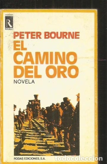 Libros: CAMINO DEL ORO - EL - BOURNE, PETER - Foto 1
