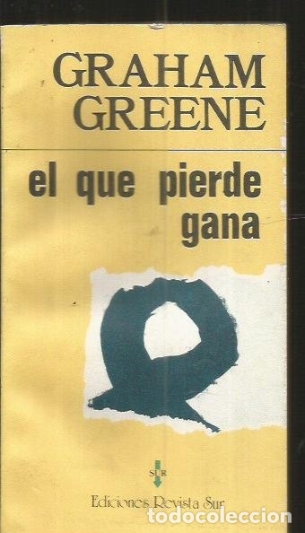 Libros: QUE PIERDE GANA - EL - GREENE, GRAHAM - Foto 1