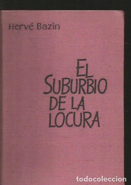 Libros: SUBURBIO DE LA LOCURA - EL - BAZIN, HERVE - Foto 1