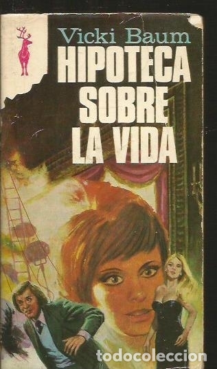 Libros: HIPOTECA SOBRE LA VIDA - BAUM, VICKI - Foto 1