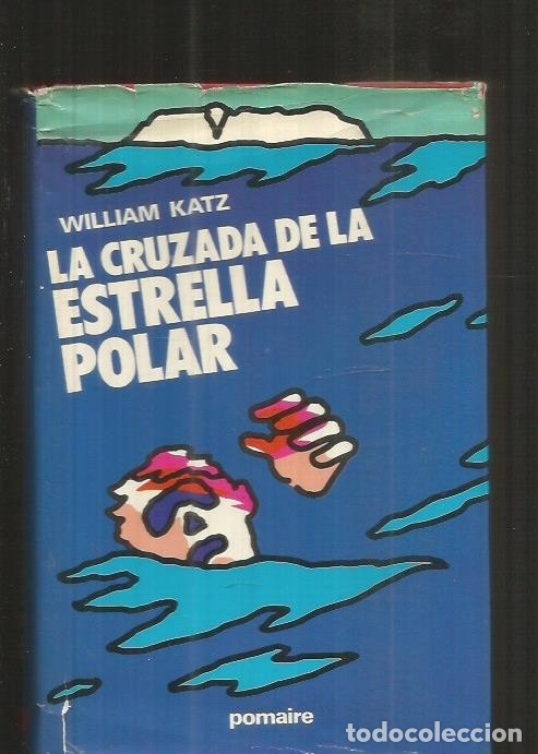 Libros: CRUZADA DE LA ESTRELLA POLAR - LA - KATZ, WILLIAM - Foto 1