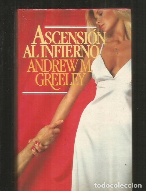 Libros: ASCENSION AL INFIERNO - GREELEY, ANDREW M. - Foto 1