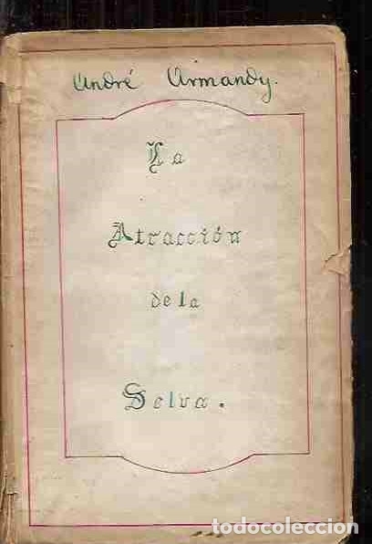 Libros: ATRACCION DE LA SELVA - LA - ARMANDY, ANDRE - Foto 1