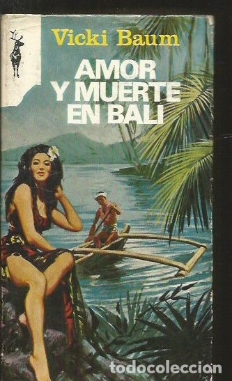 Libros: AMOR Y MUERTE EN BALI - BAUM, VICKI - Foto 1