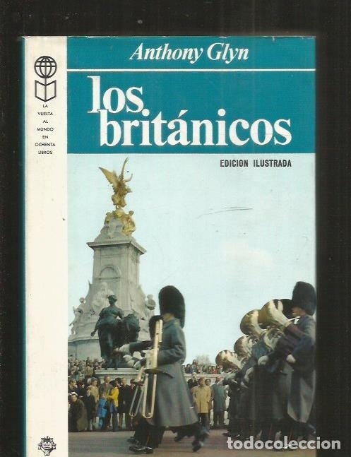 Libros: BRITANICOS - LOS - GLYN, ANTHONY - Foto 1