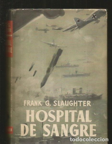 Libros: HOSPITAL DE SANGRE - SLAUGHTER, FRANK G. - Foto 1