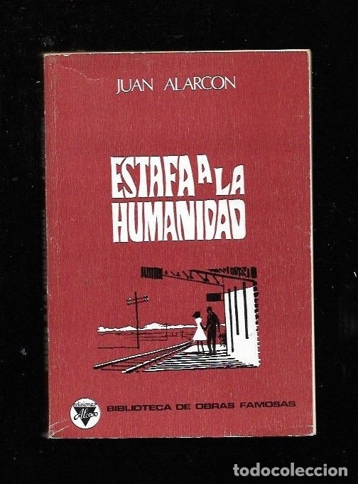 Libros: ESTAFA A LA HUMANIDAD - ALARCON, JUAN - Foto 1