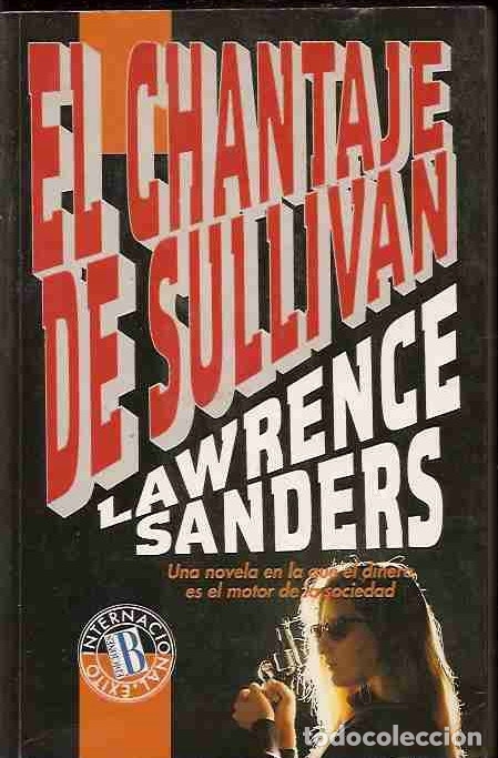 Libros: CHANTAJE DE SULLIVAN - EL - SANDERS, LAWRENCE - Foto 1