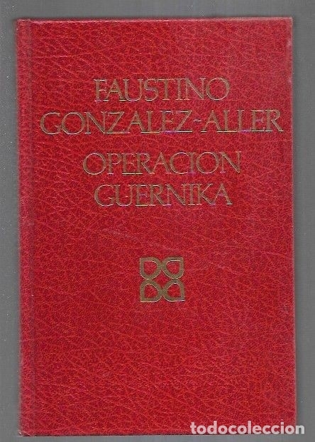 Libros: OPERACION GUERNICA - GONZALEZ-ALLER, FAUSTINO - Foto 1