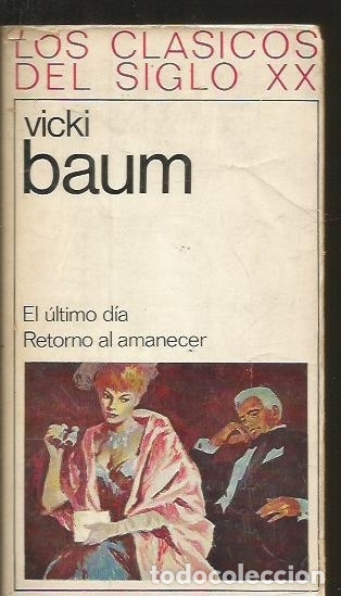 Libros: ULTIMO DIA - EL.RETORNO AL AMA - BAUM, VICKI - Foto 1