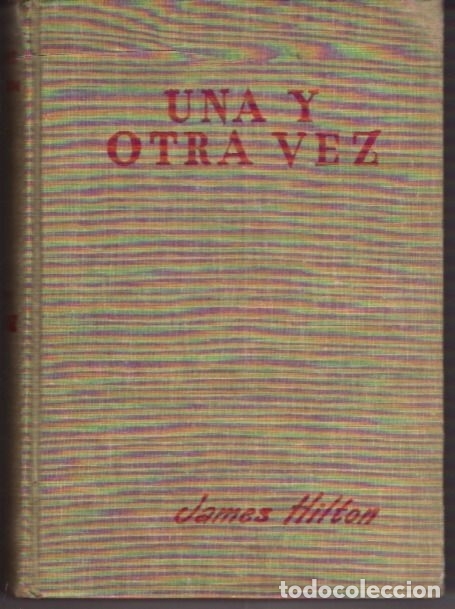Libros: Y OTRA VEZ - UNA - HILTON, JAMES - Foto 4