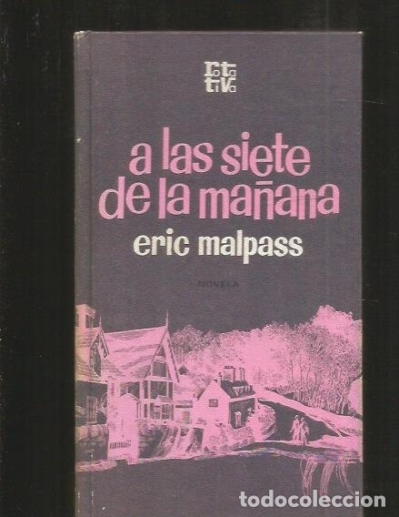 Libros: A LAS SIETE DE LA MA&Ntilde;ANA - MALPASS, ERIC - Foto 1