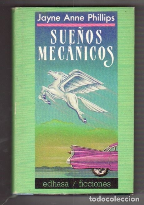 Libros: SUE&Ntilde;OS MECANICOS - PHILLIPS, JAYNE ANNE - Foto 1
