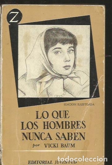 Libros: LO QUE LOS HOMBRES NUNCA SABEN - BAUM, VICKI - Foto 1