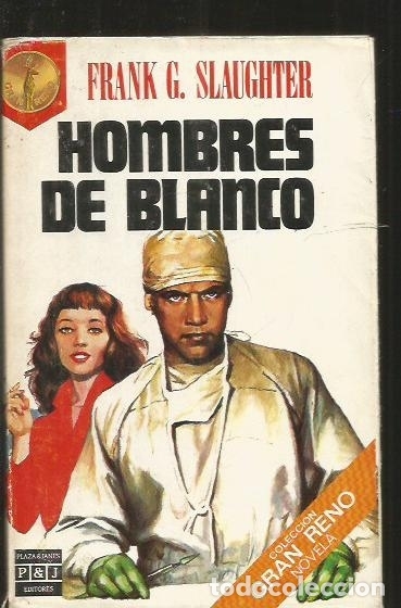 Libros: HOMBRES DE BLANCO - SLAUGHTER, FRANK G. - Foto 1