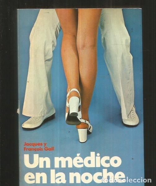 Libros: MEDICO EN LA NOCHE - UN - GALL, JACQUES Y FRAN&Ccedil;OIS - Foto 4