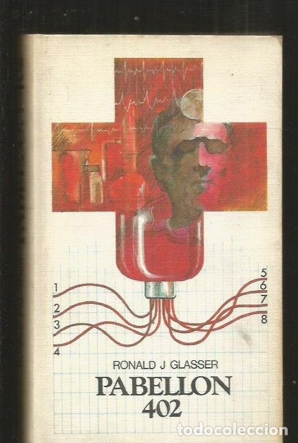 Libros: PABELLON 402 - GLASSER, RONALD J. - Foto 1