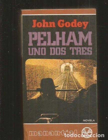 Libros: PELHAM, UNO, DOS, TRES (PELHAM 1, 2, 3) - GODEY, JOHN - Foto 1