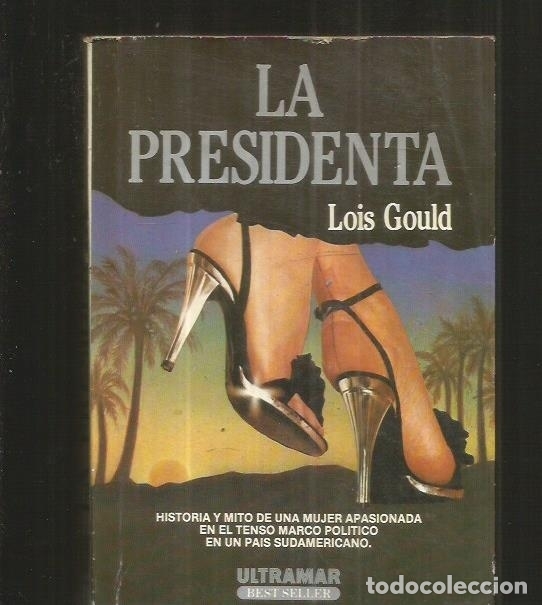 Libros: PRESIDENTA - LA - GOULD, LOIS - Foto 1