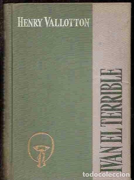 Libros: IVAN EL TERRIBLE - VALLOTTON, HENRY - Foto 1
