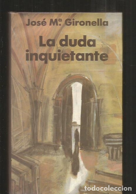 Libros: DUDA INQUIETANTE - LA - GIRONELLA, JOSE M&ordf; - Foto 1