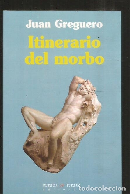 Libros: ITINERARIO DEL MORBO - GREGUERO, JUAN - Foto 1