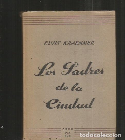 Libri di seconda mano: PADRES DE LA CIUDAD - LOS - KRAEMMER, ELVIS