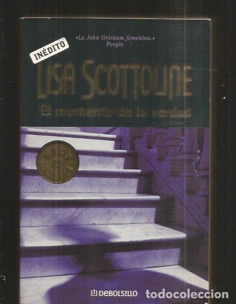 Libros: MOMENTO DE LA VERDAD - EL - SCOTTOLINE, LISA - Foto 1