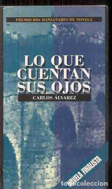 Libros: LO QUE CUENTAN SUS OJOS - ALVAREZ, CARLOS - Foto 1