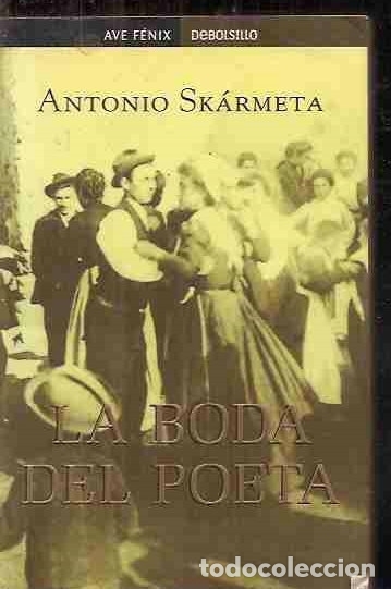 Libros: BODA DEL POETA - LA - SK&Agrave;RMETA, ANTONIO - Foto 1