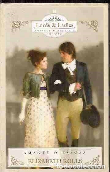 Libros: AMANTE O ESPOSA - ROLLS, ELIZABETH - Foto 1