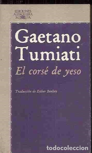 Libros: CORS&Eacute; DE YESO - EL - TUMIATI, GAETANO - Foto 1