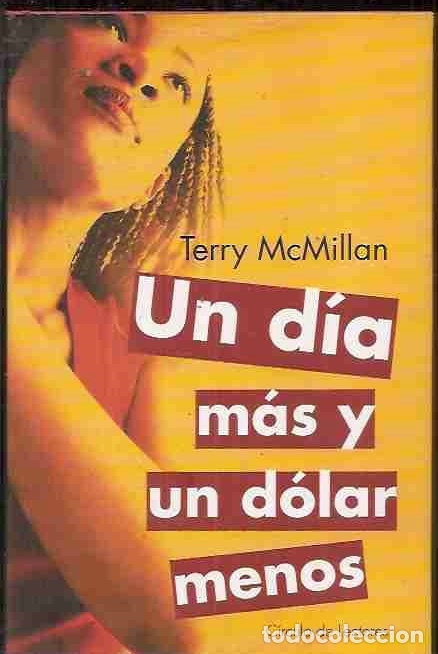 Libros: DIA M&Aacute;S Y UN DOLAR MENOS - UN - MCMILLAN, TERRY - Foto 2