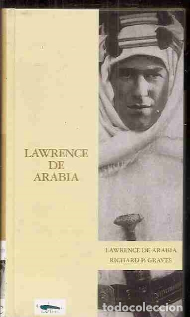 Libros: LAWRENCE DE ARABIA - GRAVES, RICHARD P- - Foto 5