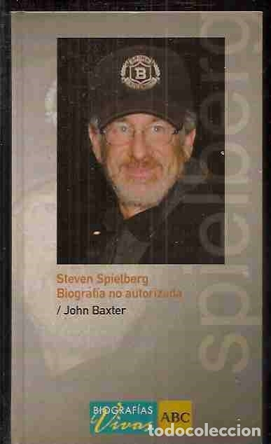 Libros: STEVEN SPIELBERG. BIOGRAF&Iacute;A NO AUTORIZADA - BAXTER, JOHN - Foto 2