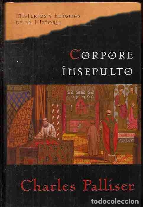 Libros: CORPORE INSEPULTO - PALLISER, CHARLES - Foto 2