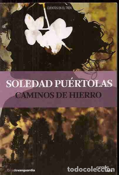 Libros: CAMINOS DE HIERRO / CAMINS DE FERRO (EDICION BILING&Uuml;E) - PUERTOLAS, SOLEDAD - Foto 6
