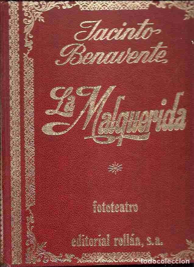 Libros: MALQUERIDA - LA (FOTOTEATRO) - BENAVENTE, JACINTO - Foto 1