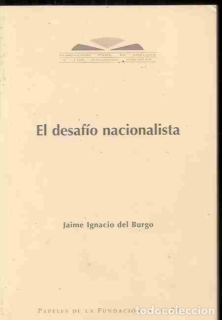 Libros: DESAFIO NACIONALISTA - EL - BURGO, JAIME IGNACIO DEL - Foto 2