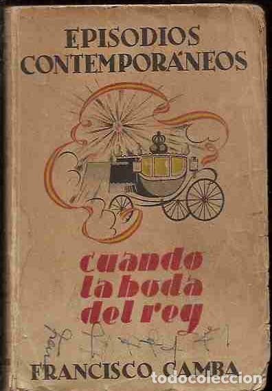 Libros: CUANDO LA BODA DEL REY - CAMBA, FRANCISCO - Foto 1