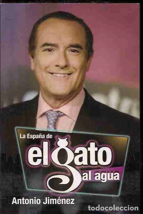 Libros: ESPA&Ntilde;A DE EL GATO AL AGUA - LA - JIMENEZ, ANTONIO - Foto 1