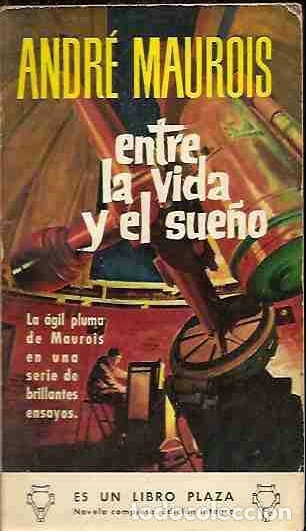 Libros: ENTRE LA VIDA Y EL SUE&Ntilde;O - MAUROIS, ANDRE - Foto 1