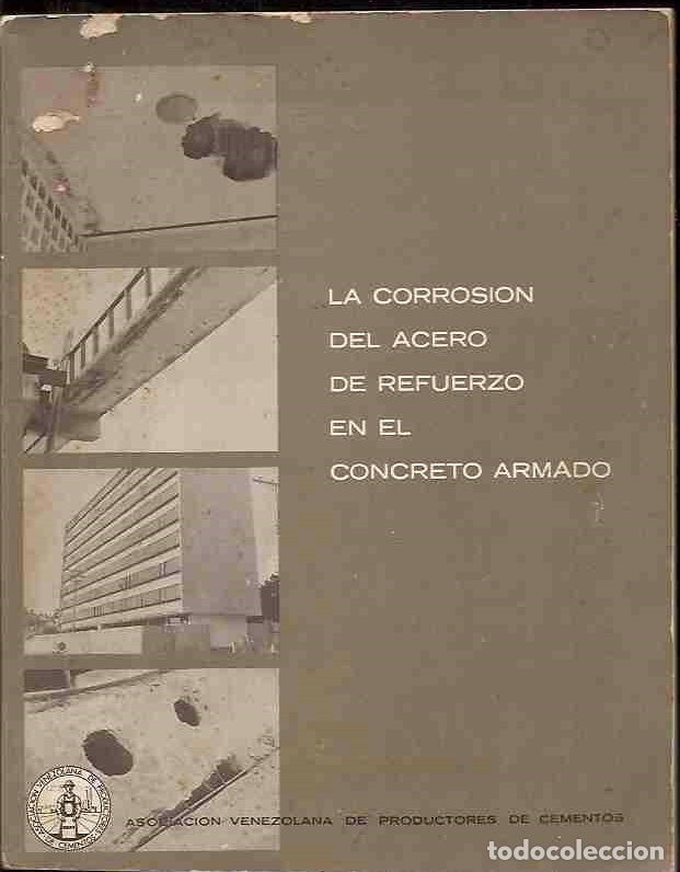 Libros: CORROSION DEL ACERO DE REFUERZO EN EL CONCRETO ARMADO - LA - VARIOS - Foto 2