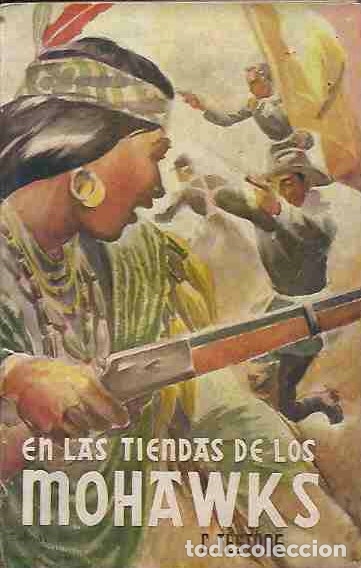 Libros: EN LAS TIENDAS DE LOS MOHAWKS - TESTORE, CELESTINO - Foto 1