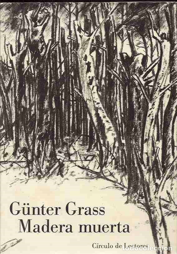 Libros: MADERA MUERTA. NECROLOGIA - GRASS, GUNTER - Foto 2