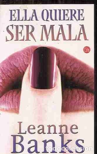 Libros: ELLA QUIERE SER MALA - BANKS, LEANNE - Foto 1
