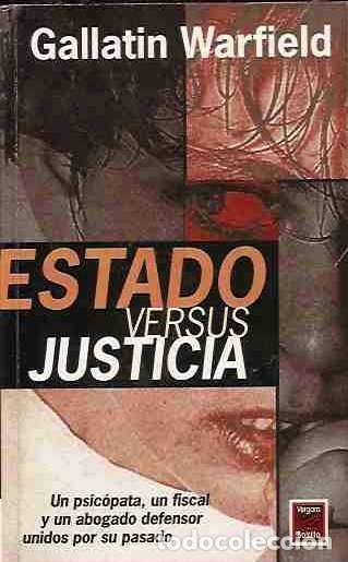 Libros: ESTADO VERSUS JUSTICIA - WARFIELD, GALLATIN - Foto 1