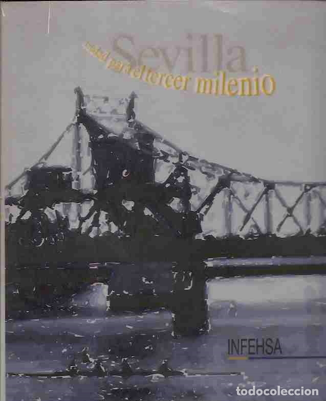 Libros: SEVILLA. CIUDAD PARA EL TERCER MILENIO - VARIOS - Foto 7
